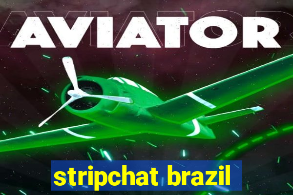 stripchat brazil